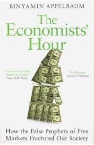 The Economists' Hour / Appelbaum Binyamin