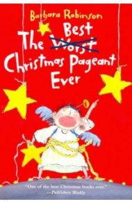 The Best Christmas Pageant Ever / Robinson Barbara