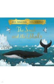 The Snail and the Whale. Festive Edition / Donaldson Julia