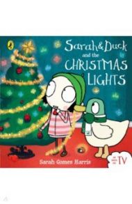 Sarah and Duck and the Christmas Lights / Harris Sarah Gomes