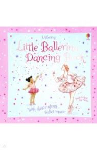 Little Ballerina Dancing Book / Watt Fiona