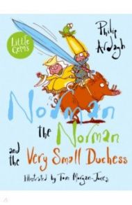 Norman the Norman and the Very Small Duchess / Ardagh Philip