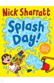 Splash Day! / Sharratt Nick