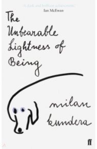 The Unbearable Lightness of Being / Kundera Milan