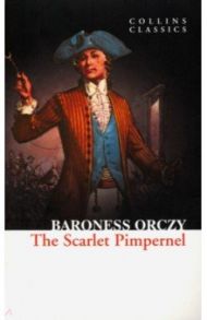 The Scarlet Pimpernel / Baroness Orczy