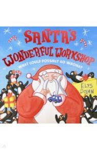 Santa's Wonderful Workshop / Dolan Elys