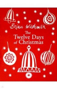 Twelve Days of Christmas / Wildsmith Brian