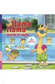 Llama Llama Learns to Swim / Dewdney Anna