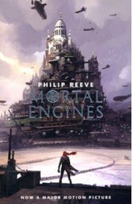 Mortal Engines 1 / Reeve Philip