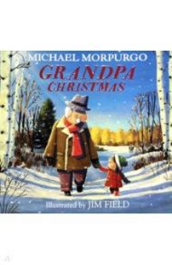 Grandpa Christmas / Morpurgo Michael