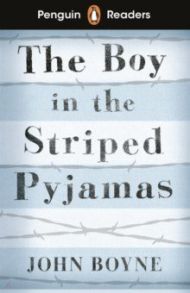 The Boy in the Striped Pyjamas (Level 4) +audio / Boyne John