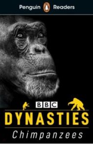 Dynasties. Chimpanzees. Level 3 / Moss Stephanie