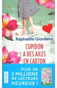 Cupidon a des ailes en carton / Giordano Raphaelle