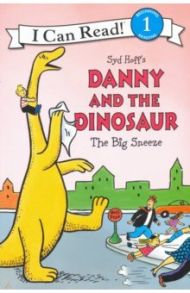 Danny and the Dinosaur. The Big Sneeze (Level 1) / Hoff Syd