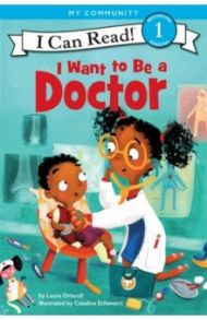 I Want to Be a Doctor (Level 1) / Driscoll Laura