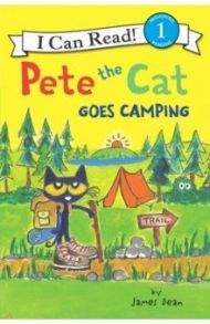 Pete the Cat Goes Camping (Level 1) / Dean James