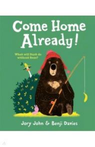 Come Home Already! / John Jory