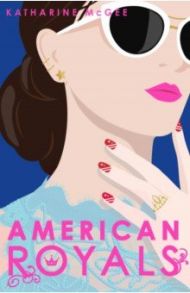 American Royals / McGee Katharine