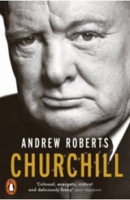 Churchill. Walking with Destiny / Roberts Andrew