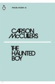 The Haunted Boy / McCullers Carson