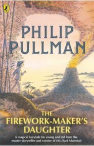 The Firework-Maker's Daughter / Pullman Philip