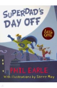 Superdad's Day Off / Earle Phil