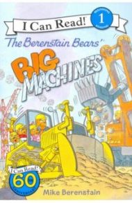 The Berenstain Bears' Big Machines / Berenstain Mike