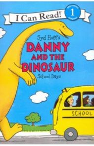 Danny And The Dinosaur. School Days / Hale Bruce