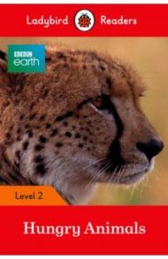 BBC Earth. Hungry Animals. Level 2