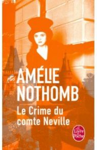 Le Crime du comte Neville / Nothomb Amelie