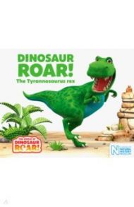 Dinosaur Roar! The Tyrannosaurus Rex / Willis Jeanne