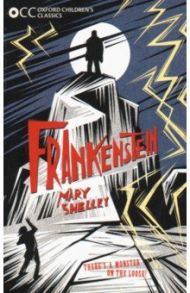 Oxford Children's Classics. Frankenstein / Shelley Mary