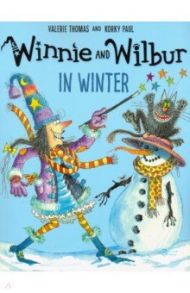 Winnie and Wilbur in Winter / Thomas Valerie