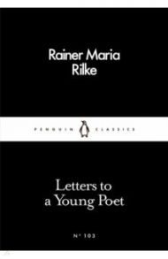 Letters to a Young Poet / Rilke Rainer Maria