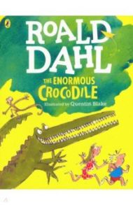 The Enormous Crocodile / Dahl Roald