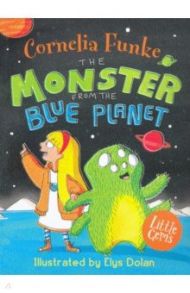 The Monster from the Blue Planet / Funke Cornelia