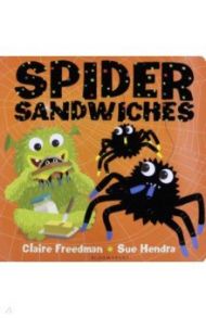 Spider Sandwiches / Freedman Claire