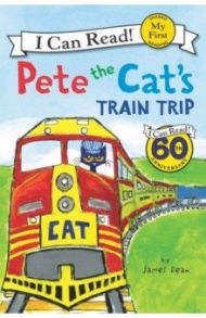 Pete the Cat's Train Trip / Dean James