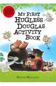 My First Hugless Douglas activity book / Melling David