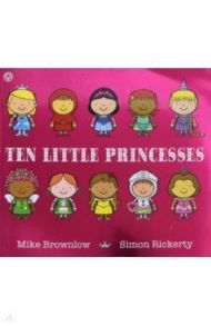 Ten Little Princesses / Brownlow Mike