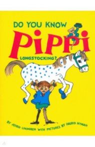 Do You Know Pippi Longstocking? / Lindgren Astrid