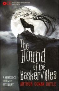 The Hound of the Baskervilles / Doyle Arthur Conan