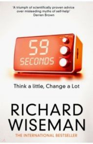 59 Seconds. Think a Little, Change a Lot / Wiseman Richard