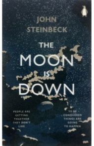 The Moon is Down / Steinbeck John