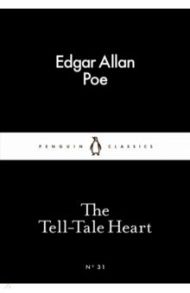 The Tell-Tale Heart / Poe Edgar Allan