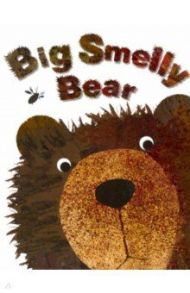 Big Smelly Bear / Teckentrup Britta