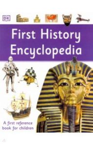 First History Encyclopedia. A First Reference Book for Children / Wilkinson Philip