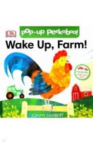 Wake Up, Farm! / Joyce Melanie