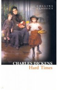 Hard Times / Dickens Charles