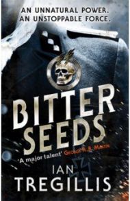 Bitter Seeds / Tregillis Ian